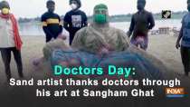 Doctors Day: Sand artist thanks doctors through his art at Sangham Ghat