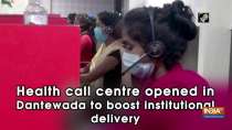 Health call centre opened in Dantewada to boost institutional delivery