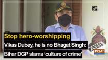 Stop hero-worshipping Vikas Dubey, he is no Bhagat Singh: Bihar DGP slams 