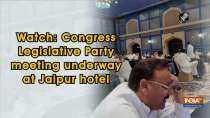 Watch: Congress Legislative Party meeting underway at Jaipur hotel