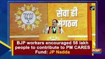 BJP workers encouraged 58 lakh people to contribute to PM CARES Fund: JP Nadda