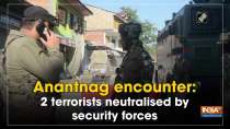 Anantnag encounter: 2 terrorists neutralised by security forces