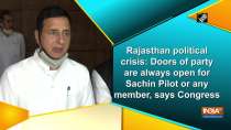 Rajasthan political crisis: Doors of party are always open for Sachin Pilot or any member, says Congress