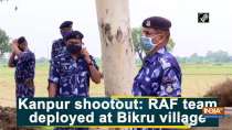 Kanpur shootout: RAF team deployed at Bikru village