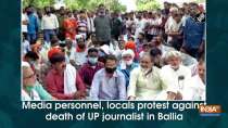 Media personnel, locals protest against death of UP journalist in Ballia
