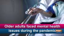 Older adults faced mental health issues during the pandemic