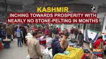 Kashmir inching towards prosperity with nearly no stone-pelting in months