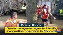 Odisha floods: Disaster management agencies intensify evacuation operation in Bhadrak