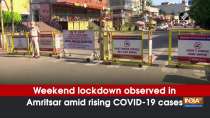 Weekend lockdown observed in Amritsar amid rising COVID-19 cases