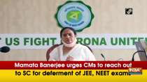 Mamata Banerjee urges CMs to reach out to SC for deferment of JEE, NEET exams
