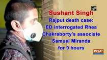 Sushant Singh Rajput death case: ED interrogated Rhea Chakraborty