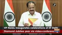 VP Naidu inaugurates celebrations of IIT Delhi Diamond Jubilee year via video-conferencing