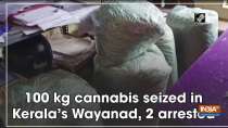 100 kg cannabis seized in Kerala