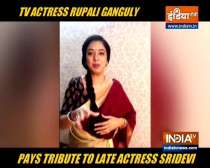 Anupamaa: Rupali Ganguly pays tribute to Sridevi