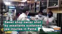 Sweet shop owner shot by assailants sustained jaw injuries in Patna