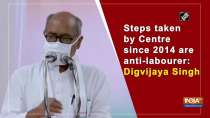 Centre launched anti-labour policies since 2014: Digvijaya Singh