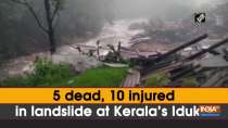 5 dead, 10 injured in landslide at Kerala