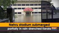Nehru stadium submerged partially in rain-drenched Kerala