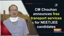 CM Chouhan announces free transport services for NEET/JEE candidates