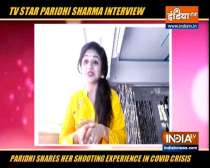 TV actress Paridhi Sharma on shooting experience amid Covid-19 crisis