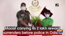 Maoist carrying Rs 2 lakh reward surrenders before police in Odisha