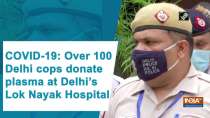 COVID-19: Over 100 Delhi cops donate plasma at Delhi
