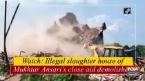 Watch: Illegal slaughter house of Mukhtar Ansari
