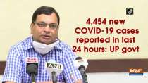 4,454 new COVID-19 cases reported in last 24 hours: UP govt