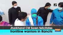 Jharkhand CM Soren felicitates frontline warriors in Ranchi
