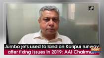Jumbo jets used to land on Karipur runway after fixing issues in 2019: AAI Chairman