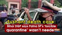 Sushant death case: Bihar DGP says Patna SP