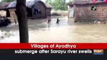 Villages of Ayodhya submerge after Sarayu river swells
