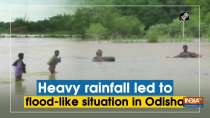 Heavy rainfall led to flood-like situation in Odisha