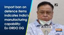 Import ban on defence items indicates India
