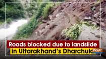 Roads blocked due to landslide in Uttarakhand