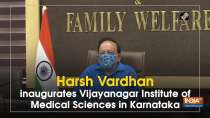 Harsh Vardhan inaugurates Vijayanagar Institute of Medical Sciences in Karnataka