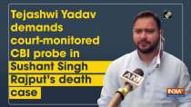 Tejashwi Yadav demands court-monitored CBI probe in Sushant Singh Rajput