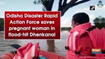 Odisha Disaster Rapid Action Force saves pregnant woman in flood-hit Dhenkanal