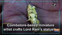 Coimbatore-based miniature artist crafts Lord Ram