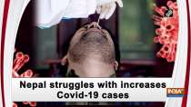 Nepal struggles with increases Covid-19 cases