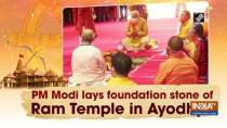 PM Modi lays foundation stone of Ram Temple in Ayodhya