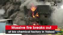 Massive fire breaks out at bio chemical factory in Valsad