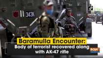 Baramulla Encounter: Body of terrorist recovered along with AK-47 rifle
