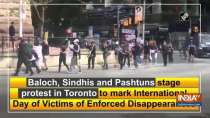 Baloch, Sindhis and Pashtuns stage protest in Toronto to mark International Day of Victims of Enforced Disappearances