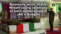 Baramulla terror attack: Wreath laying ceremony of slain soldiers held in JK