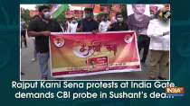 Rajput Karni Sena protests at India Gate, demands CBI probe in Sushant