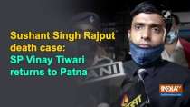 Sushant Singh Rajput death case: SP Vinay Tiwari returns to Patna