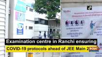 Examination centre in Ranchi ensuring COVID-19 protocols ahead of JEE Main 2020