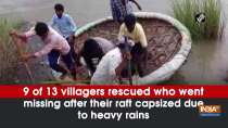 9 of 13 villagers rescued who went missing after their raft capsized due to heavy rains