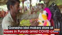 Ganesha idol makers stare at losses in Punjab amid COVID crisis